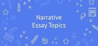 interesting narrative essay topics