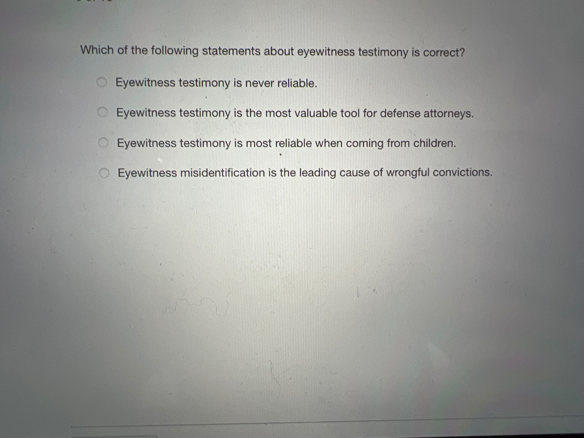 Which of the following statements about eyewitness testimony is correct?