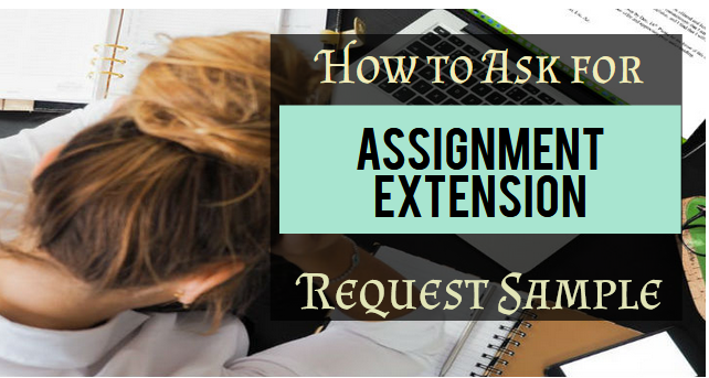 How to Ask for an Extension on an Assignment