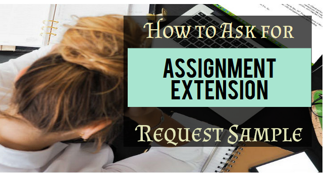 valid reasons for assignment extension