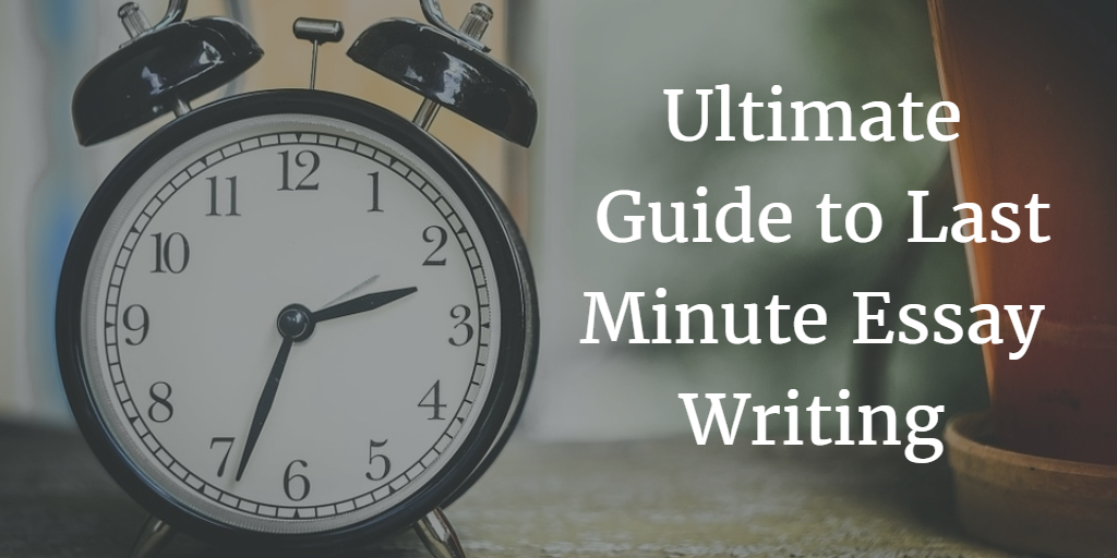 How to Write a Last-Minute Essay