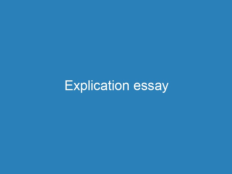 How to Write an Explication Essay