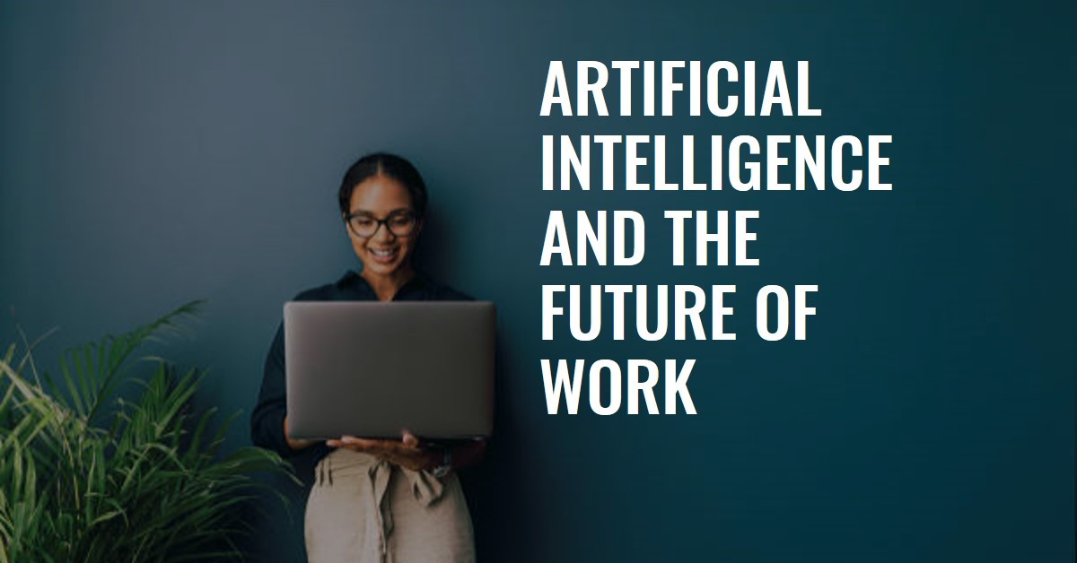 AI and The Future of Work